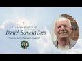 Funeral Mass and Celebration of Life for Daniel Bernard Dies