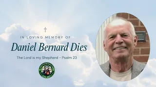 Funeral Mass and Celebration of Life for Daniel Bernard Dies