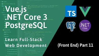 Full-Stack Vue NET PostgreSQL - Part 11