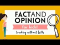 Fact or Opinion for Kids UPDATED