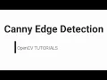 OpenCV Python Tutorial - Canny Edge Detection in OpenCV