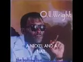 O.V. WRIGHT ''A Nickel And A Nail''