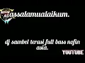 Download Lagu Dj sambel terasi full bass nofin asia.