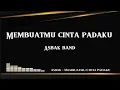 Download Lagu Membuatmu cinta padaku - asbak band ( lirik lagu )