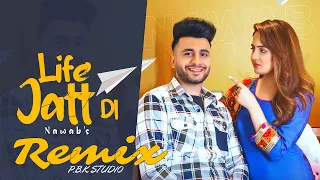 Life Jatt Di Remix |  Nawab | Navianaa | P.B.K Studio