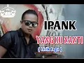 Download Lagu Ipank : yang kunanti(Lirik)