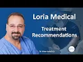 Dr Loria treatment recommendations