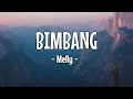 Download Lagu Melly -  Bimbang || LIRIK