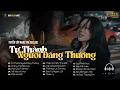 Download Lagu ♬ Tự Thành Người Đáng Thương | Nhiều Khi Nhớ Chỉ Ngắm Anh Qua Tấm Hình Cố Tình Chưa Xóa | Nhạc Buồn