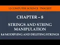 12 Computer Science - Chapter 8 8 4 Modifying and Deleting Strings TNSCERT Syllabus
