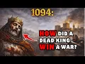 1094 THE DEAD KING WHO WON A WAR The Terrifying Legend of El Cid and the Fall of Valencia