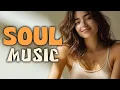 Download Lagu The Most Beautiful Soulful Playlist | Comforting Tunes to Soothe Your Soul \u0026 Bring Inner Calm