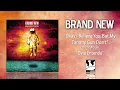 Brand New - Okay I Believe You, But My Tommy Gun Don't (Official Audio)