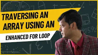 Efficiently Traverse Arrays using Enhanced For Loops in Java