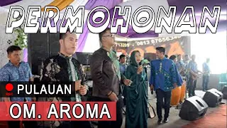 Download PERMOHONAN - OM. AROMA - PULAUAN #orgentungal #dangdut  #dangduthits #dangdutpopuler #elvysukaesih MP3