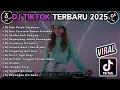 DJ TIKTOK TERBARU 2025 SLOW BASS || DJ ADA RINDU UNTUKMU | DJ KAU TERCIPTA BUKAN UNTUKKU