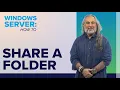 How to Share a Folder in Windows Server 2016 2019 2022
