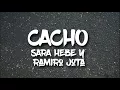 Sara hebe y Ramiro Jota - CACHO (letra)