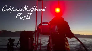 Harbor-Hopping the Wrong Way (North) 🙀 SB➢Point Conception➢San Simeon #ourladydefiant #liveaboard