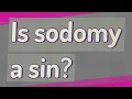 Download Lagu Is sodomy a sin?