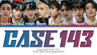 Stray Kids CASE 143 Lyrics 스트레이키즈 CASE 143 가사 Color Coded Lyrics  Stray Kids CASE 143 Lyrics 스트레이키즈 CASE 143 가사 Color Coded Lyrics