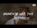 Download Lagu The/Afters - Moments Like This [lyric]