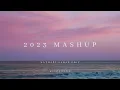 Download Lagu 2023 Mashup (@northernelg edit)