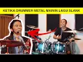 Download Lagu KETIKA DRUMMER METAL MAININ LAGU SLANK