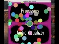 Audio Visualizer for Music using Processing Code