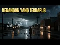Download Lagu Kenangan Yang Terhapus 🎵 .. Lagu Patah Hati Yang Belun Kamu Tahu