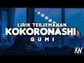 Download Lagu Lirik lagu Kokoronashi - Gumi (Dan terjemahanya)