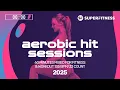 Download Lagu SuperFitness - Aerobic Session Hits 2025 (135 bpm/32 count)