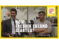 How Fredrik Eklund Started