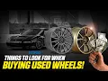 Buying Used Wheels - Top 5 Things To Check For