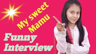 Funny Interview of my Sweet Fatty Mamu