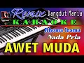 Download Lagu Awet Muda - Karaoke Rhoma Irama (Nada Pria)  Dj Mix Dut Orgen Tunggal
