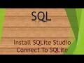 2 Install SQLite Studio And Connect To SQLite