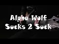 Download Lagu Alpha Wolf - Sucks 2 Suck (Guitar Cover)