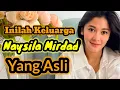 Download Lagu INILAH KELUARGA NAYSILA MIRDAD YANG ASLI