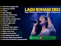 Lagu Lagu Rohani Kristen Terbaik 2025 - Yesus Kau Sungguh Baik | Lagu Pujian Rohani Penyejuk Hati 2025