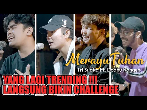 Download MP3 Challenge Merayu Tuhan - Tri Suaka Ft. Dodhy Kangen (Live Ngamen) with Adlani, Nando, Astroni