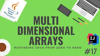 Java Tutorial Multi-dimensional Arrays in Java - Java Course
