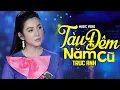 Download Lagu Tàu Đêm Năm Cũ - Trúc Anh Bolero | MV OFFCIAL