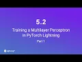 Unit 5 2 Training a Multilayer Perceptron in PyTorch Lightning Part 1