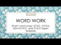 Less Common Vowel Patterns Short I and Long I CVC CVCe IGH CVCC Y CV Open Syllable