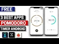 3 Best Free Pomodoro Timer Apps for Android 2026