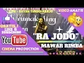 Download Lagu OM MAWAR RIMBA 2018 ~  RA JODO - DANGDUT MAWAR RIMBA TERBARU LIVE GATAK TIMBULHARJO