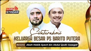 Live Silaturahmi Keluarga Besar PS Barito Putera Bersama Abah Habib Syech Bin Abdul Qodir Assegaf