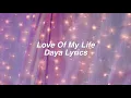 Download Lagu Love of my life daya lyric
