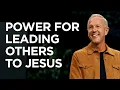 Power for Leading Others to Jesus Power Today - John Lindell